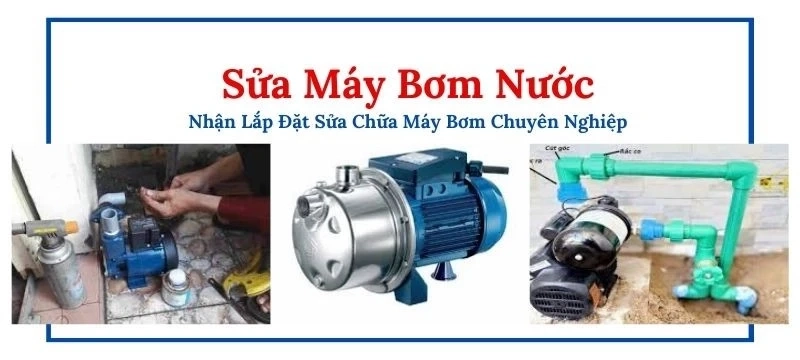 Sửa chữa máy bơm nước tại Hà Nội